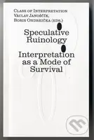 Speculative Ruinology: Interpretation as a mode of Survival - kniha z kategorie Dějiny a teorie umění