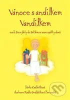 Vánoce s andílkem Vandílkem (aneb Dva výlety do Betléma a zase zpátky domů) - kniha z kategorie Pohádky