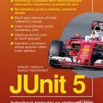 JUnit 5 (Jednotkové testování na platformě Java) - Arnošt Havelka, Rudolf Pecinovský - kniha z kategorie Programování