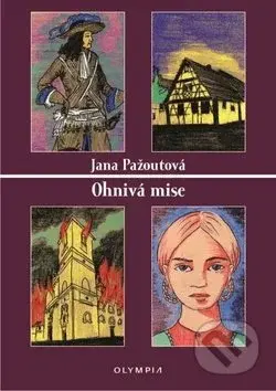 Ohnivá mise - Jana Pažoutová - kniha z kategorie Společenská beletrie