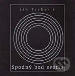 Spodný bod svetla - Ján Tazberík - kniha z kategorie Poezie