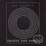 Spodný bod svetla - Ján Tazberík