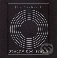 Spodný bod svetla - Ján Tazberík - kniha z kategorie Poezie