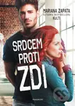 Srdcem proti zdi - Mariana Zapata - kniha z kategorie Beletrie pro děti