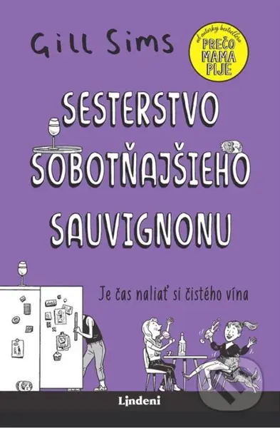 Sesterstvo sobotňajšieho sauvignonu - Gill Sims - kniha z kategorie Společenská beletrie