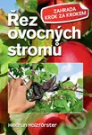 Řez ovocných stromů - Heidrun Holzfőrster - kniha z kategorie Biologie