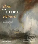 How Turner Painted (Materials and Techniques) - Joyce H. Townsend - kniha z kategorie Malířství a sochařství