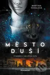 Město duší (V každém z nás dřímá zvíře) - Martina Čekalová - kniha z kategorie Fantasy