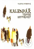 Kalendář trochu historický - Vlasta Svobodová - kniha z kategorie Beletrie