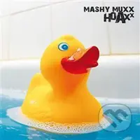 Hoaxx - Mashy Muxx
