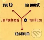 Ivan Mizera, Jan Vodňanský: Zvu tě na poušť Karakum