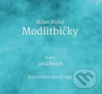 Janka Bezek, Milan Rúfus: Modlitbičky - Milan Rúfus