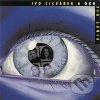 Vidět víc - Ivo Cicvárek