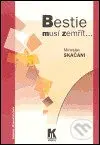 Bestie musí zemřít... - Miroslav Skačáni - kniha z kategorie Beletrie
