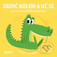 Zatoč kolem a uč se: Barvy - kniha z kategorie Naučné knihy