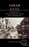 Kane: Complete Plays (Blasted; Phaedra's Love; Cleansed; Crave; 4.48 Psychosis; Skin) - kniha z kategorie Drama a divadelní hry