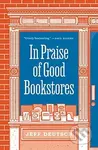 In Praise Of Good Bookstores - Jeff Deutsch - kniha z kategorie Beletrie