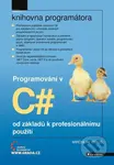 Programování v C# (od základů k profesionálnímu použití) - kniha z kategorie Programování