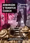 Arboriáni v temných časech (Příběhy skautských hrdinů v době protinacistického odboje) - kniha z kategorie Beletrie pro děti