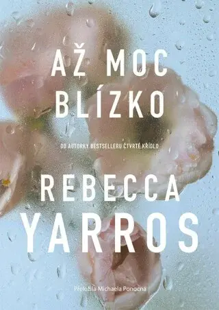 Až moc blízko - Rebecca Yarros