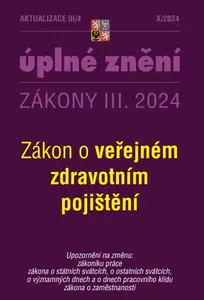 Aktualizace III/4 2024 Zákon o veřejném zdravotním pojištění