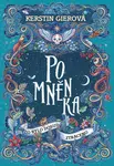 Pomněnka: Co bylo dosud ztraceno - Kerstin Gier