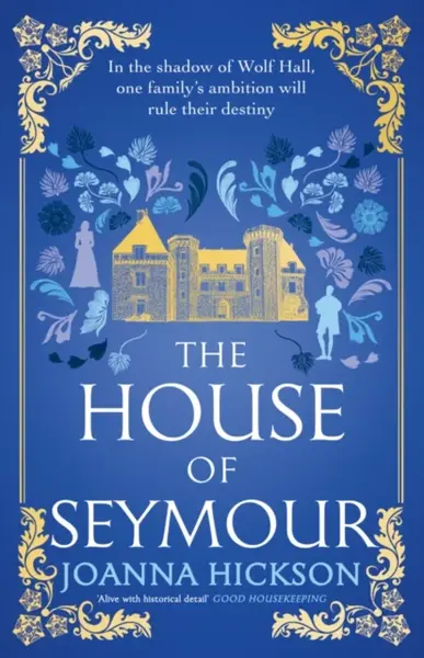 The House of Seymour - Joanna Hickson