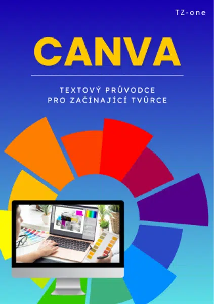 Canva - textový průvodce pro začínající tvůrce - Tomáš Zahradníček - e-kniha