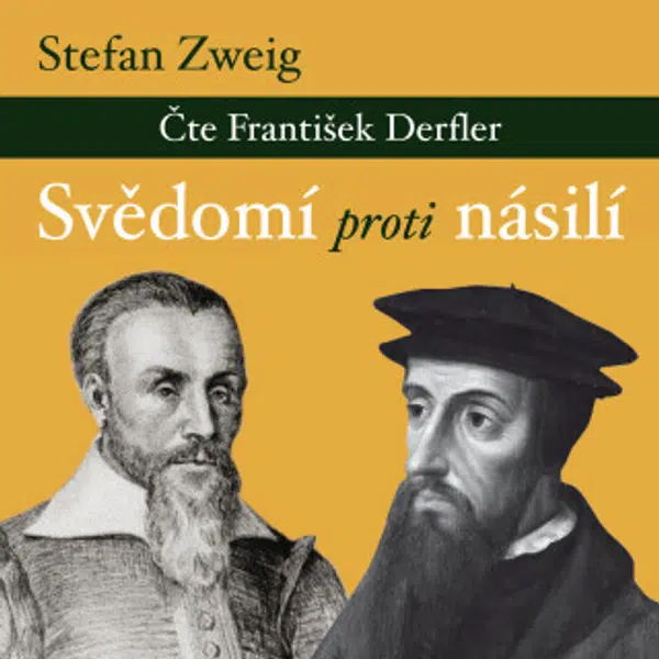 Svědomí proti násilí - Stefan Zweig, František Derfler - audiokniha