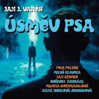 Úsměv psa - Jan Vaněk, Jan Novotný, Jan Szymik, Petr Pelzer, Bořivoj Navrátil, Miloš Hlavica, Milena Steinmasslová, Zdeňka Sajfertová, Hana Doulová-Kr