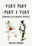 Vlky plky – plky s vlky - Martin Jerman - e-kniha