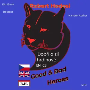 Dobří a zlí hrdinové, EN, CS - Róbert Hodoši - audiokniha