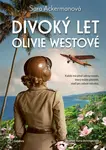 Divoký let Olivie Westové - Sara Ackerman