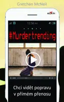 #Murdertrending - Chci vidět popravu v přímém přenosu L - Gretchen McNeil