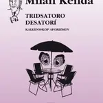 Tridsatoro desatorí - Milan Kenda