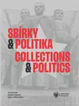 Sbírky a politika / Collections and Politics - Pavlína Vogelová, Tomáš Kavka, Jolana Tothová