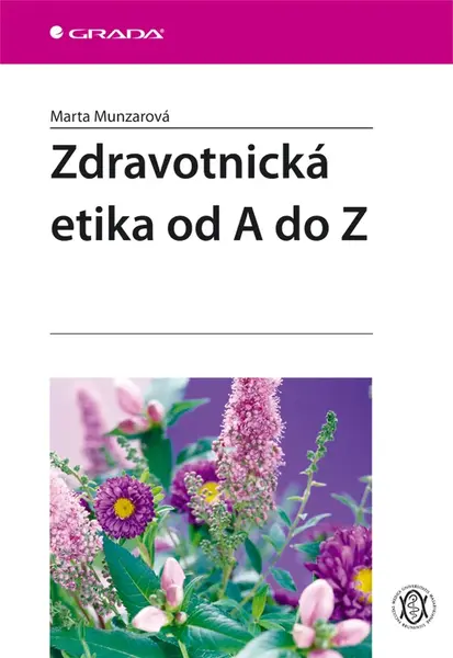 Zdravotnická etika od A do Z, Munzarová Marta