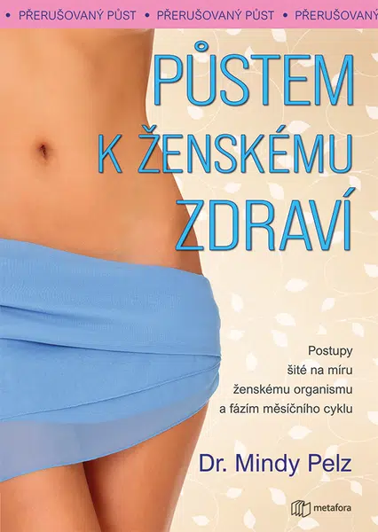 Půstem k ženskému zdraví, Pelz Mindy