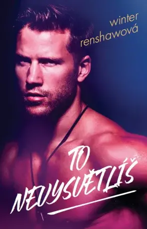 To nevysvětlíš - Winter Renshawová - e-kniha