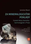 Za mineralogickými poklady - Jaroslav Bauer