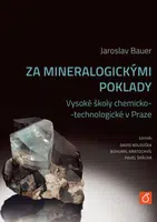 Za mineralogickými poklady - Jaroslav Bauer