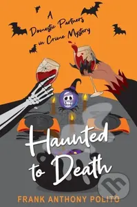 Haunted to Death - Frank Anthony Polito
