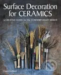 Surface Decoration for Ceramics (A Creative Guide for the Contemporary Maker) - kniha z kategorie Zdraví a životní styl