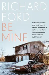 Be Mine - Richard Ford