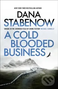 A Cold Blooded Business - Dana Stabenow