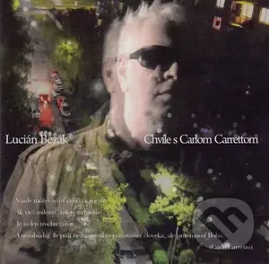 Chvíle s Carlom Carrettom - Lucián Bezák