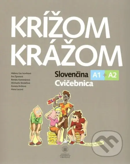 Krížom krážom Slovenčina A1 + A2 Cvičebnica (4. vydanie) - kniha z kategorie Jazykové učebnice a slovníky