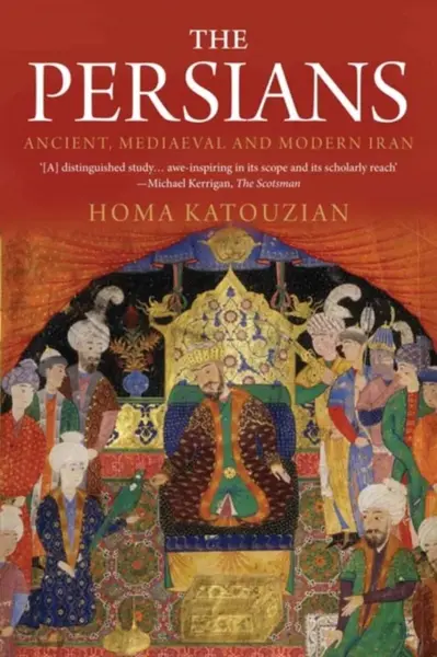 The Persians - Homa Katouzian