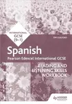 Pearson Edexcel International GCSE Spanish Reading and Listening Skills Workbook - Timothy Guilford
