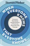 When Everyone Knows That Everyone Knows... - Steven Pinker